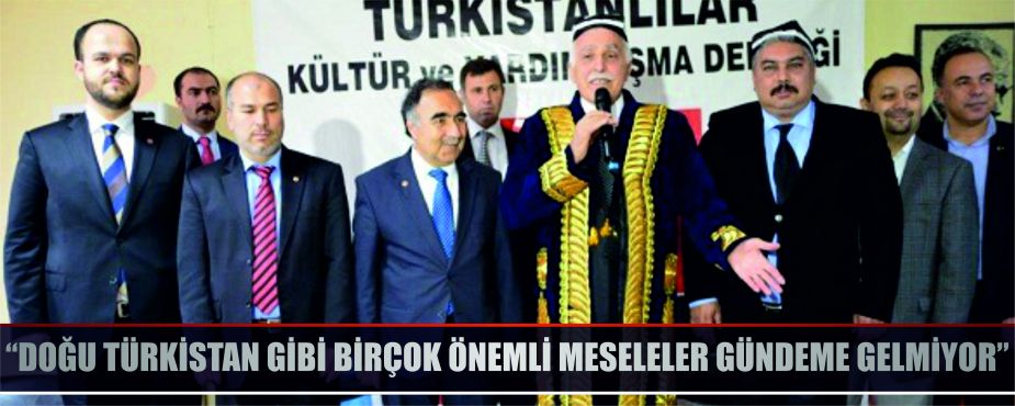 dogu_turkistan_gibi_bircok_onemli_meseleler_gundeme_gelmiyor_h33895